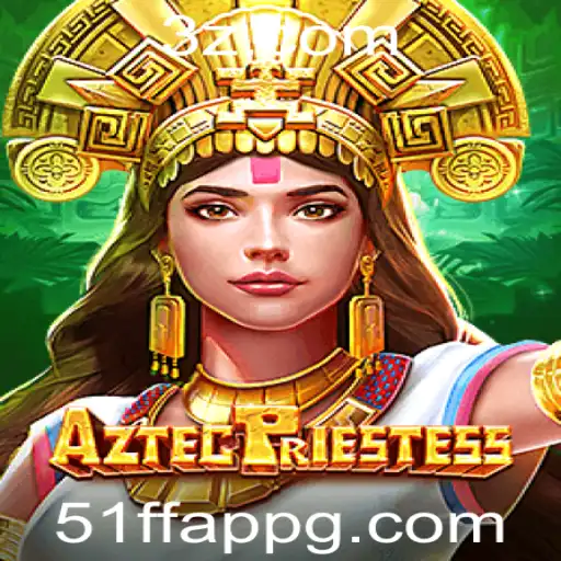 Explorando o Mundo de AztecPriestess: Aventura e Estratégia no 51ff app